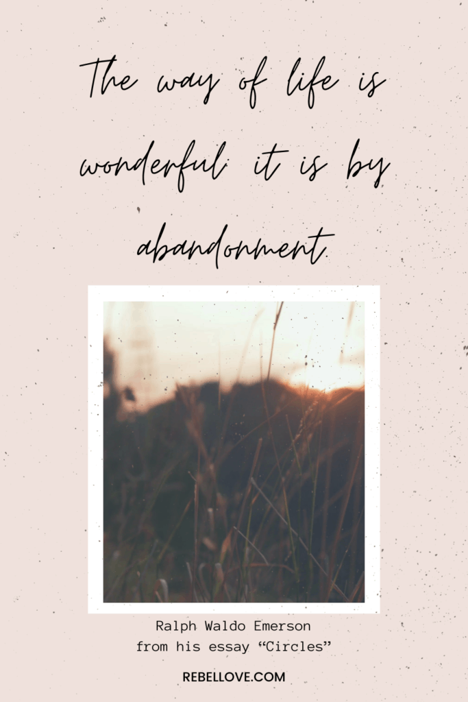 a Pinterest pin quote that says "The way of life is wonderful: it is by abandonment" with sunset on the field image