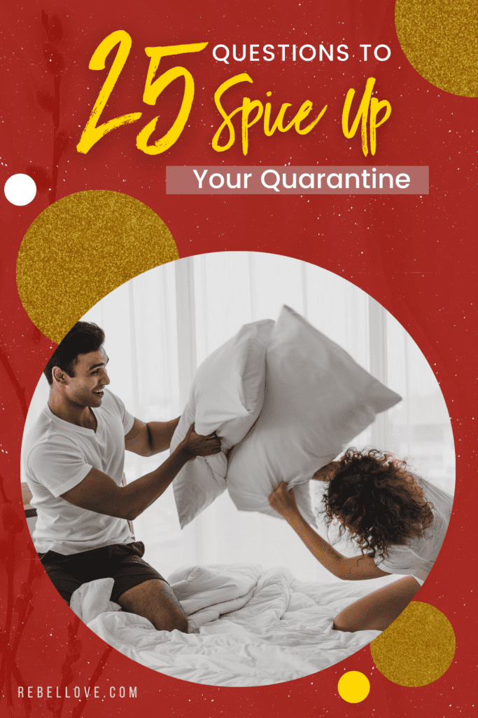 A Pinterest pin that says "25 Questions To Spice Up Your Quarantine" with A couple having pollow fight above the bed in white sheets. Red background with circles that are in gold glitters, white, and yellow.