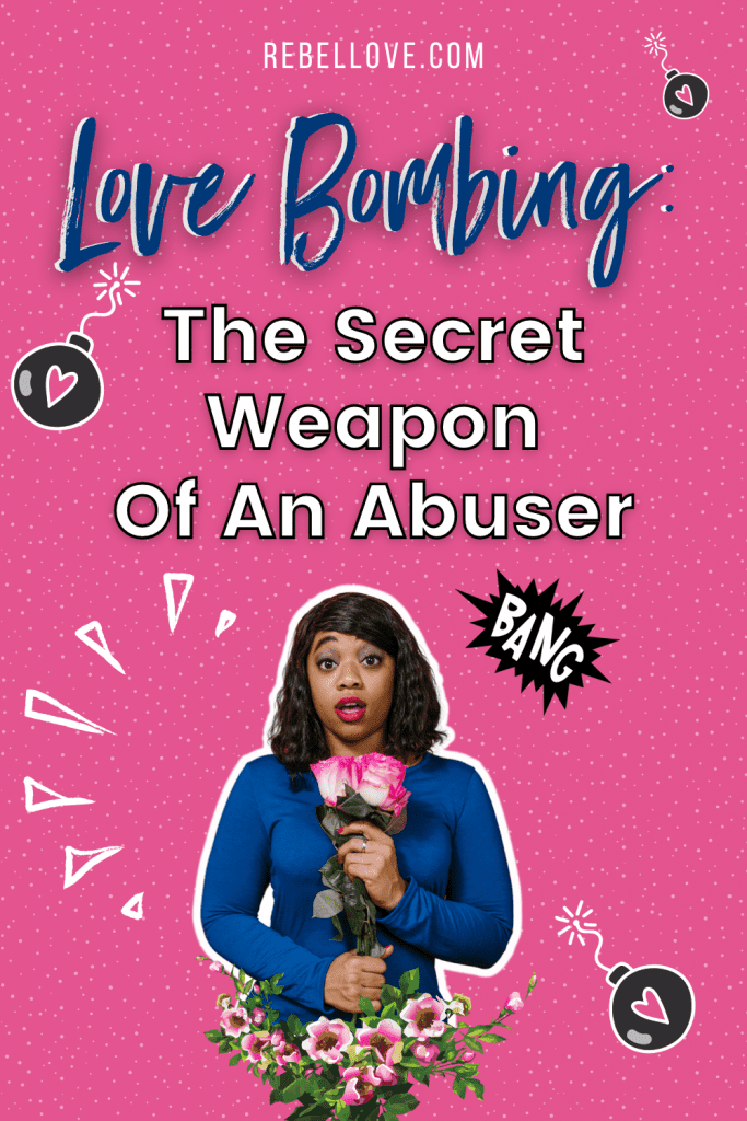 a Pinterest pin that says "Love Bomb: The Secret Weapon of an Abuser" on a bright pink background with dotted texture. An image of a black woman wearing a blue long sleeves, with a red lip stick, holding pink roses with a shocked face. Bombs with a pink heart drawing on the background.
