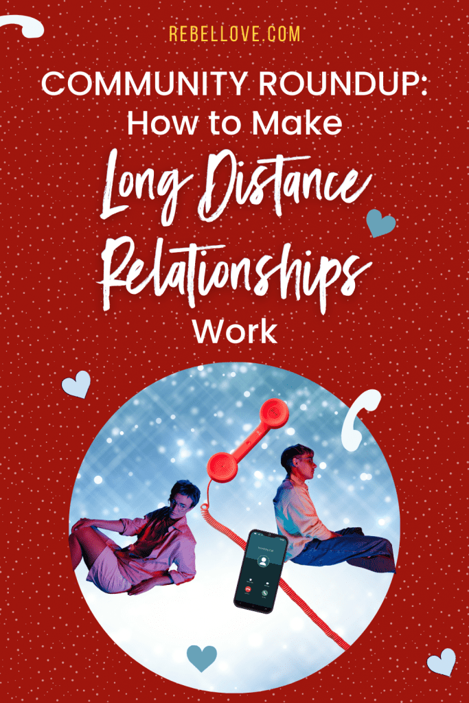 a Pinterest pin that says "Community Roundup: How to Make a Long-Distance Relationship Work" on red coloured background with dotted texture and heart symbols around. At the center bottom is acircle framed photo with a mobile phone, telephone and two men apart.